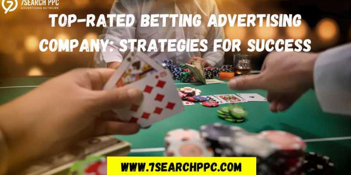 Top-Rated Betting Advertising Company: Strategies for Success