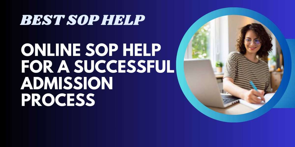 Online SOP Help for a Successful Admission Process