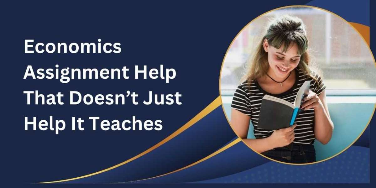 Economics Assignment Help That Doesn’t Just Help It Teaches